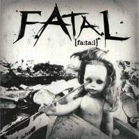 Fatal [Fa:ta:l] -7"